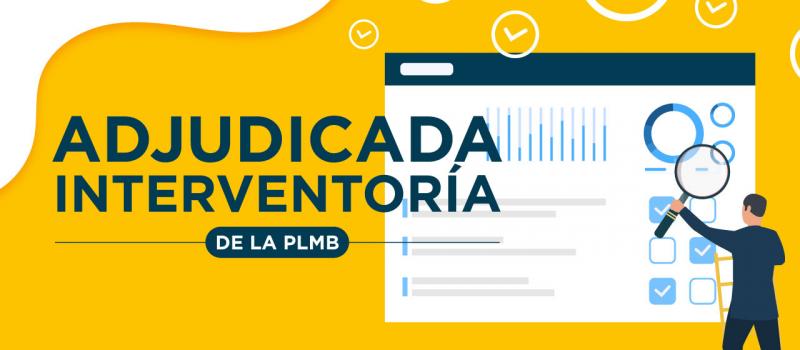 Adjudicada interventoría